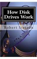 How Disk Drives Work