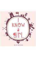 I Know a Girl...