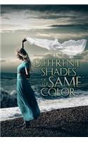 Different Shades of the Same Color