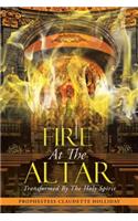 Fire at the Altar: Transformed by the Holy Spirit(English)