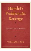 Hamlet's Problematic Revenge: Forging a Royal Mandate