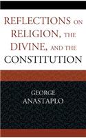 Reflections on Religion, the Divine, and the Constitution