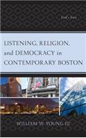 Listening, Religion, and Democracy in Contemporary Boston