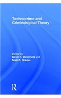 Technocrime and Criminological Theory