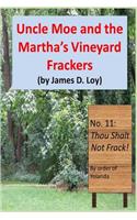 Uncle Moe and the Martha's Vineyard Frackers