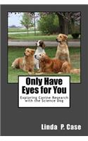 Only Have Eyes for You