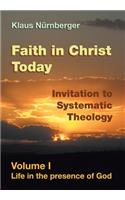 Faith in Christ Today Invitation to Systematic Theology