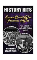 The Fun Bits of History You Don't Know about Second World War Prisoners of War: Illustrated Fun Learning for Kids: Illustrated Fun Learning for Kids