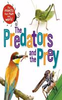 The Insects that Run Our World: The Predators and The Prey: (The Insects that Run Our World)