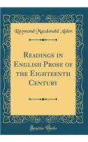 Readings in English Prose of the Eighteenth Century (Classic Reprint)