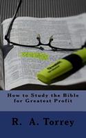 How to Study the Bible for Greatest Profit