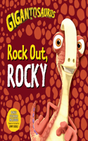 Gigantosaurus: Rock Out, Rocky: (Gigantosaurus)