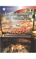 La Gastronomía Texana (Gastronomy of Texas)
