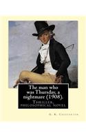 man who was Thursday, a nightmare (1908) . By
