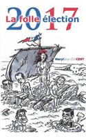 2017 La folle élection