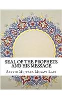 Seal of the Prophets and His Message