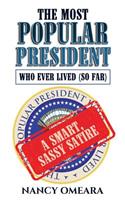 The Most Popular President Who Ever Lived (So Far)