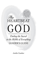 The Heartbeat of God Leader's Guide