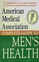 Complete Guide to Men's Health (American Medical Association)