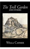 The Troll Garden and Others by Willa Cather, Fiction, Short Stories, Literary, Classics