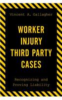 Worker Injury Third Party Cases