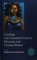 Teaching Late-Twentieth-Century Mexicana and Chicana Writers