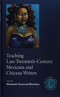 Teaching Late Twentieth-Century Mexicana and Chicana Writers