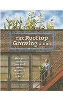 The Rooftop Growing Guide