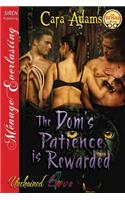 The Dom's Patience Is Rewarded [Unchained Love 4] (Siren Publishing Menage Everlasting)