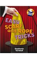 Easy Scarf & Rope Tricks