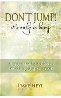 Don't Jump! It's Only a Bump