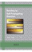 Bonding by Self-Propagating Reaction