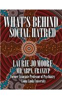 What's Behind Social Hatred