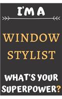 I'm A Window Stylist