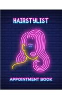 Hairstylist Appointment Book: Client Appointment Log Book Perfect For Keep Track Of Your Clients With Times Daily And Hourly Schedule