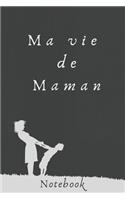 Ma vie de Maman.