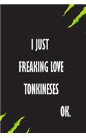 I Just Freaking Love Tonkineses Ok