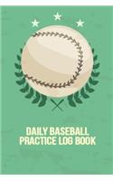 Daily Baseball Practice Log Book: Cool Baseball Practice Session Tracker Log Book for Baseball Players and Coaches - 6x9 Inches 110 Pages Golf Training Logbook Birthday Gift for Base