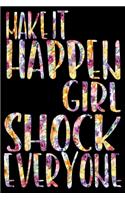 Make It Happen Girl. Shock Everyone: Weekly Challenges Journal My Challenge Habit Tracker Goal Planner 52-Week Guided Journal to Achieve Your Goals This Year I Will Daily Journal to Hel