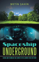 Spaceship Underground