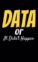 Data Or It Didn't Happen
