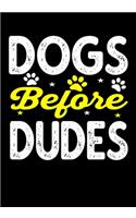 Dog before dudes