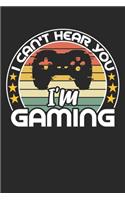 i can't hear you i'm gaming: funny retro vintage Gamer Birthday Gift notebook / journal gaming lovers gift