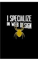 I specialize in web design