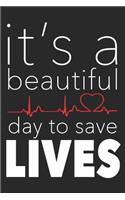 It's A Beautiful Day To Save Lives