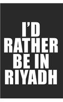 I'D Rather Be in Riyadh: 120 Pages 6 'x 9' -Dot Graph Paper Journal Manuscript - Planner - Scratchbook - Diary