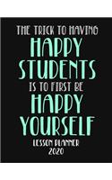 Lesson Planner 2020: Weekly and Monthly Organizer for High School Teachers with Motivational Saying - Teacher Agenda for Class Planning and Organizing - Week to Week Ove(69 2020 Teacher Planners)