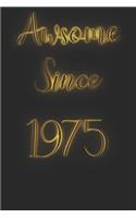 Awesome Since 1975 Notebook Journal