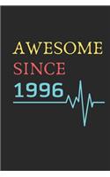 AWESOME Since 1996 Notebook Birthday Gift: Lined Notebook / Journal Gift, 120 Pages, 6x9, Soft Cover, Matte Finish, Awesome you Happy birthday Gift