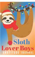 Sloth Lover Boys Gratitude Journal: Sloth Activity Gratitude Journal for Mindfulness, Writing Prompts, Giving Thanks